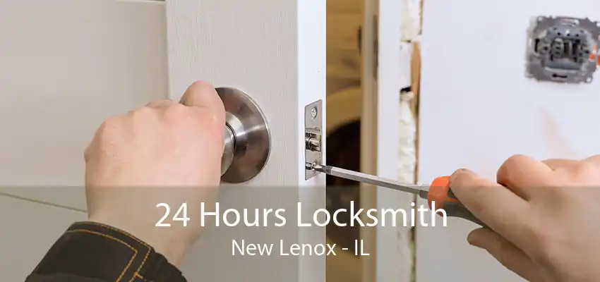 24 Hours Locksmith New Lenox - IL