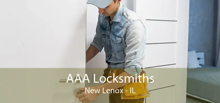 AAA Locksmiths New Lenox - IL