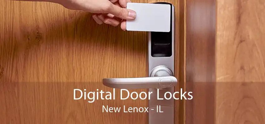 Digital Door Locks New Lenox - IL