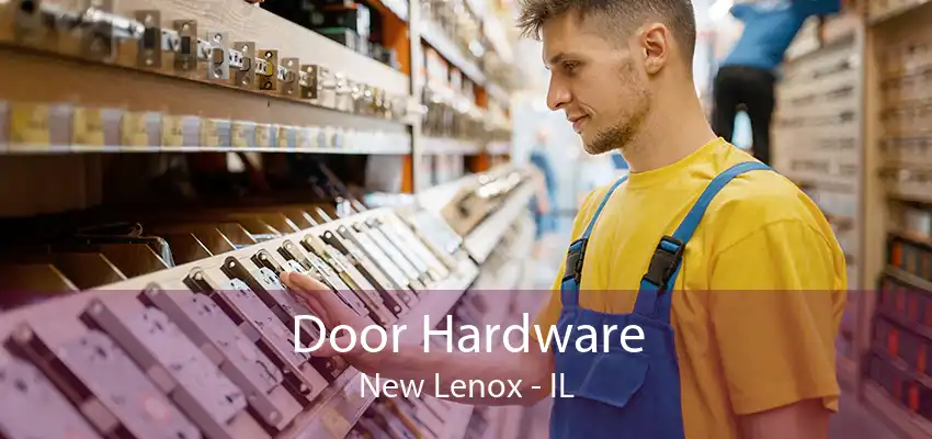 Door Hardware New Lenox - IL
