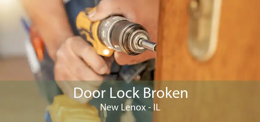 Door Lock Broken New Lenox - IL