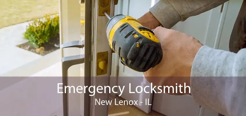 Emergency Locksmith New Lenox - IL