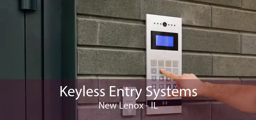 Keyless Entry Systems New Lenox - IL