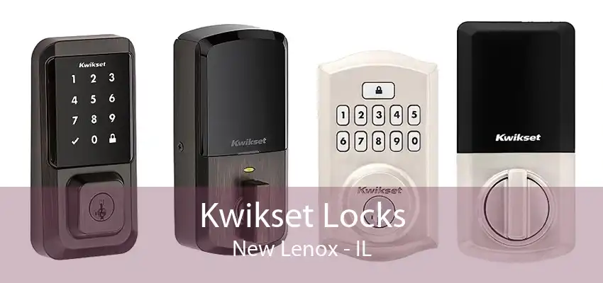 Kwikset Locks New Lenox - IL