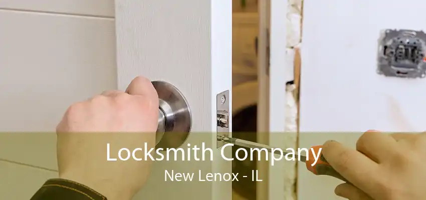 Locksmith Company New Lenox - IL