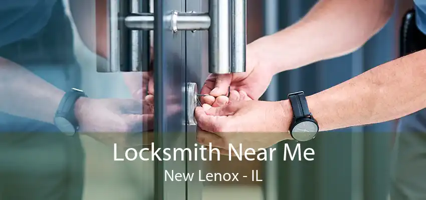 Locksmith Near Me New Lenox - IL