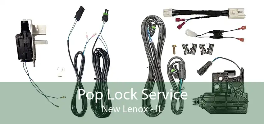 Pop Lock Service New Lenox - IL