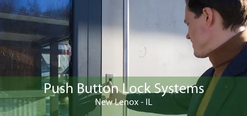 Push Button Lock Systems New Lenox - IL