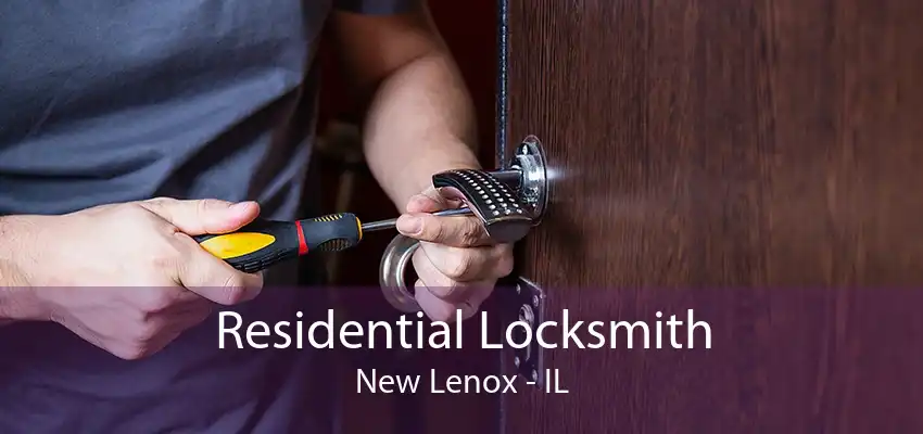Residential Locksmith New Lenox - IL