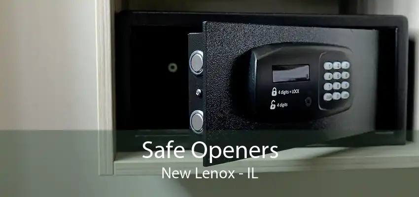 Safe Openers New Lenox - IL