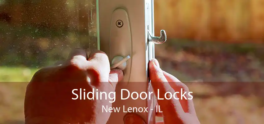 Sliding Door Locks New Lenox - IL