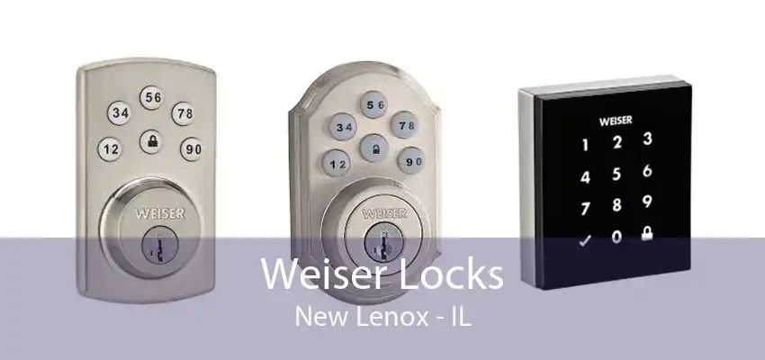 Weiser Locks New Lenox - IL