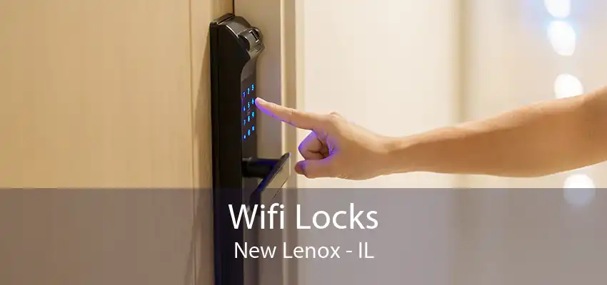 Wifi Locks New Lenox - IL